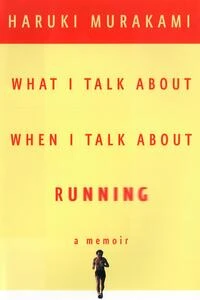 Cover of What I Talk About When I Talk About Running