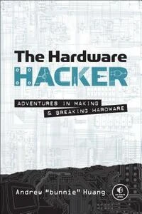 Cover of The Hardware Hacker