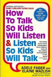 Cover of How to Talk So Kids Will Listen & Listen So Kids Will Talk