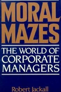 Cover of Moral Mazes