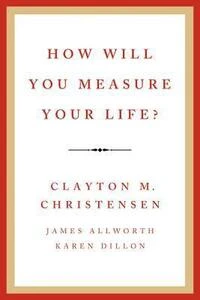 Cover of How Will You Measure Your Life?