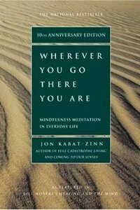 Cover of Wherever You Go, There You Are