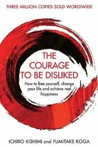 Cover of The Courage to Be Disliked